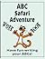 ABC Safari Adventure Workbook: Have Fun Writing Your ABCs!