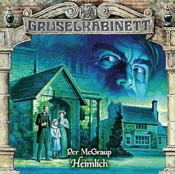 Gruselkabinett 189 - Heimlich (Audio CD)