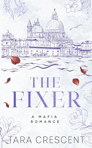 The Fixer (Venice Mafia #3)