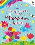 Things to Make and Do for People You Love