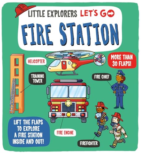 Little Explorers: Let's Go! Fire Station (Board Book)