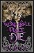 A Wonderful Place To Die