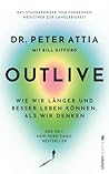 Outlive: Wie wir ...