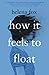 How it feels to float