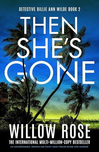 Then She's Gone (Detective Billie Ann Wilde #2)