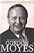 Leaving A Legacy by Gordon Moyes