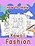 How To Draw Kawaii Fashion:...
