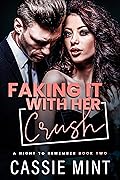 Faking It with Her Crush (A Night to Remember #2)
