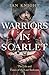 Warriors in Scarlet: The Li...