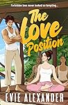 The Love Position by Evie Alexander The Love Position by Evie Alexander
