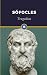 Tragedias de Sófocles: Las Traquinenses, Edipo Rey, Edipo en colono, Antígona, Filoctetes, Ayax, Electra (Spanish Edition)
