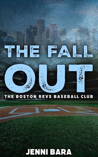 The Fall Out (The Boston Revs Three Outs, #1)