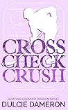 Cross Check Crush (Dating a Denver Dragon #2)
