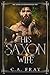 His Saxon Wife