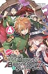 Suppose a Kid from the Last Dungeon Boonies Moved to a Starter Town, Vol. 4 (light novel)