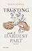 Trusting Was The Hardest Part (Hardest Part, #2)