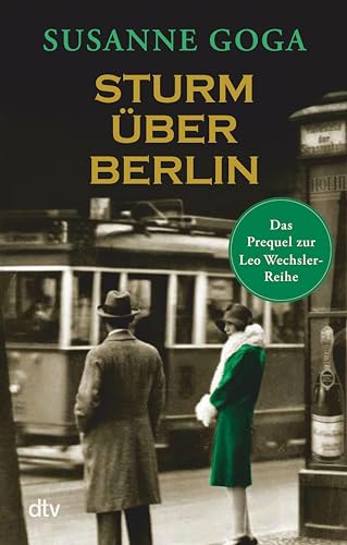 Sturm über Berlin: Das Prequel zur Leo Wechsler-Reihe (German Edition)