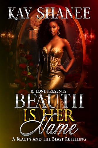 Beautii is her Name (BLP Fairytales Book 10)