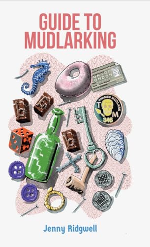 Guide to Mudlarking (Kindle Edition)
