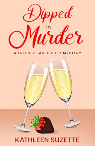 Dipped in Murder: A Freshly Baked Cozy Mystery (Kindle Edition)