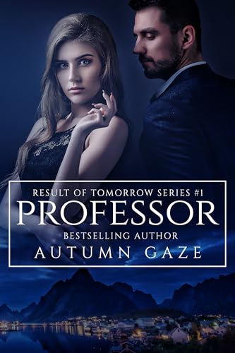 Professor (Result of Tomorrow Series Book 1)