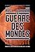 La Guerre des Mondes: La Ri...