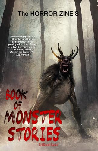 The Horror Zine's Book of Monster Stories (Kindle Edition)