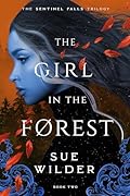 The Girl in the Forest (Sentinel Falls Trilogy Book 2)