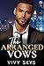 The Arranged Vows (Billionaire Protectors: The Lanes #3)