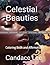 Celestial Beauties by Candace Lee