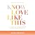 Know Love Like This: 21 Day...