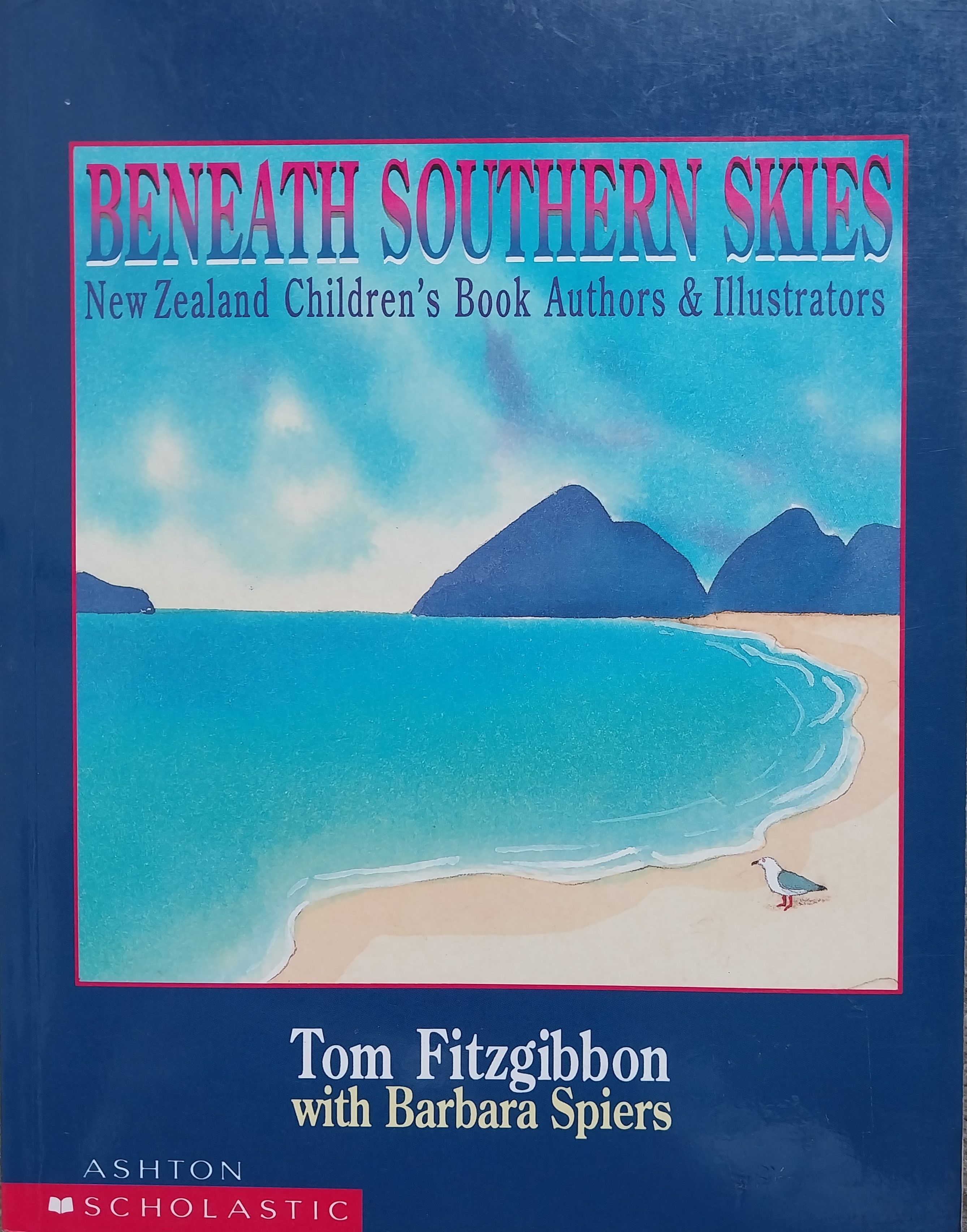 Beneath Southern Skies: New Zealand Children's Book Authors & Illustrators