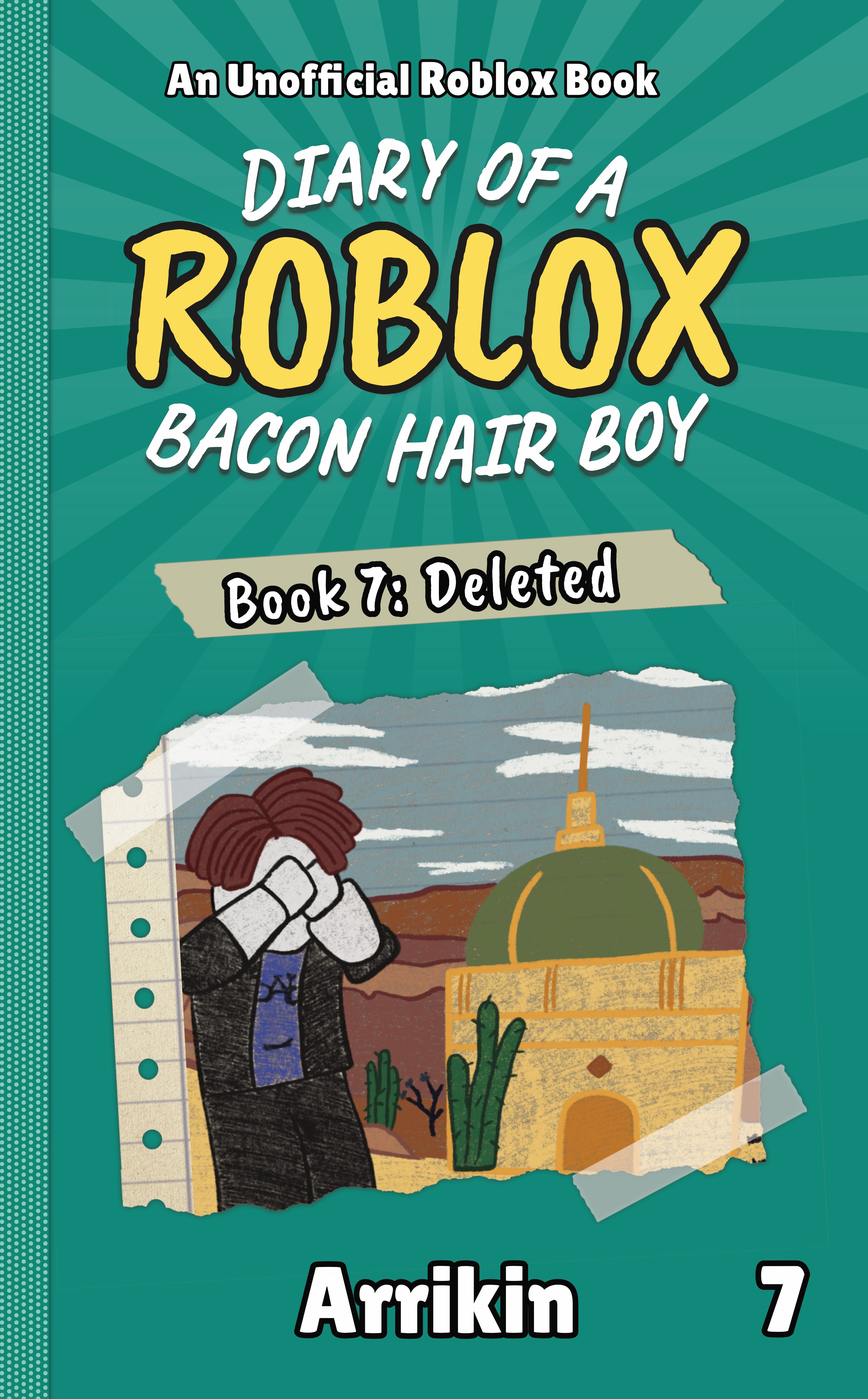 Deleted (Diary of a Bacon Hair Boy, Book 7)