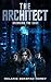 The Architect: Breaking the...