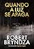 Quando a luz se apaga (Detetive Kate Marshall Livro 3) (Portuguese Edition)