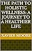 The Path to Holistic Wellne...