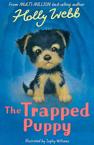 The Trapped Puppy (Holly Webb Animal Stories Book 56)