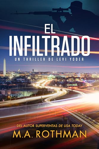 Portada de El infiltrado, de M.A. Rothman
