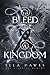 To Bleed A Kingdom (The Bleeding Realms)