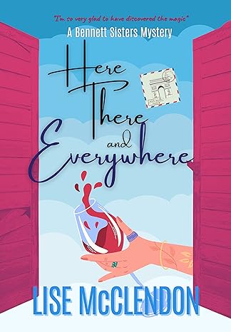 Here There and Everywhere (Bennett Sisters Mysteries Book 18)