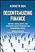 Decentralizing Finance: How...
