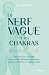 Le Nerf vague et les chakras - Exercices pour soulager votre ... by C. J. Llewelyn