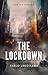 The Lockdown by Pablo Roy Leguísamo The Lockdown by Pablo Roy Leguísamo