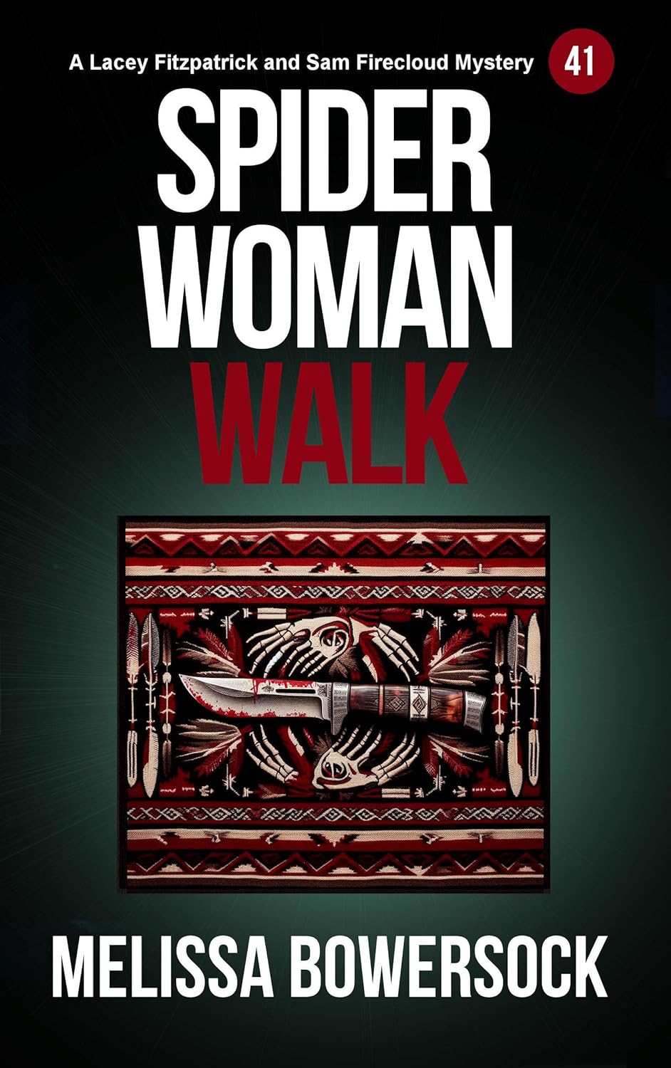 Spider Woman Walk (Lacey Fitzpatrick and Sam Firecloud #41)