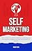 SELF MARKETING: How To Posi...