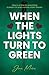 When The Lights Turn To Green