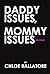 Daddy Issues, Mommy Issues: For Women