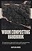 WORM COMPOSTING HANDBOOK: A...