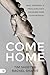 Come Home: Pray, Prophesy, ...
