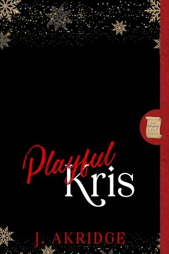 Playful Kris: The Naughty Series (Kindle Edition)